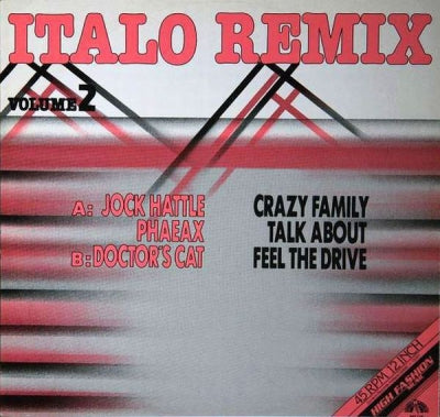 JOCK HATTLE / PHAEAX / DOCTOR'S CAT / BEN LIEBRAND - Italo Remix Volume 2: Crazy Family (Yes-No) / Talk About / Feel The Drive (Trans Europe Mix) / The D