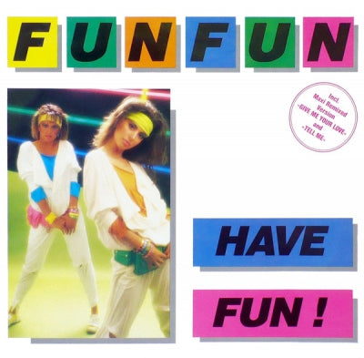 FUN FUN - Have Fun