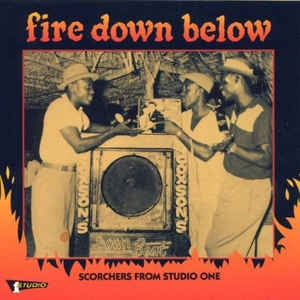 VARIOUS - Fire Down Below: Scorchers From Studio One