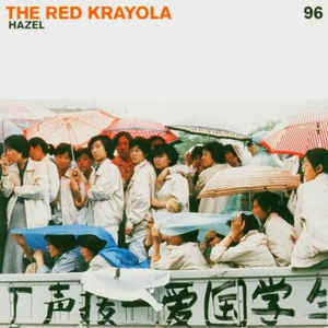 THE RED KRAYOLA - Hazel