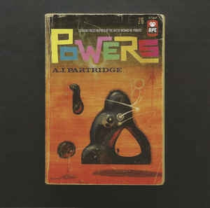ANDY PARTRIDGE - Powers (12 Sound Pieces Inspired By The Art Of Richard M. Powers)