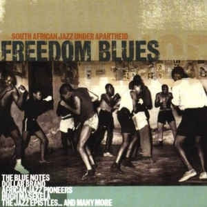 VARIOUS - Freedom Blues - South African Jazz Under Apartheid