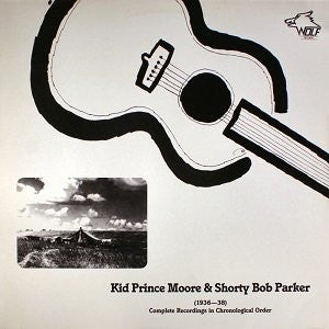 KID PRINCE MOORE & SHORTY BOB PARKER - (1936-1938) Complete Recordings In Chronological Order