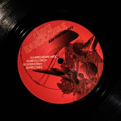 LUKE EARGOGGLE - Are You Crazy? EP