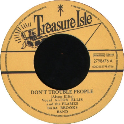 ALTON ELLIS & THE FLAMES WITH THE BABA BROOKS BAND / THE BABA BROOKS BAND - Don't Trouble People / Alcatraz