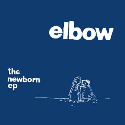 ELBOW - The Newborn EP