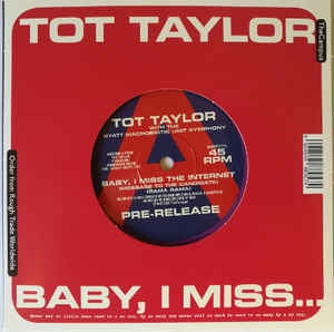 TOT TAYLOR WITH THE BYATT MACROBIOTIC UNIT SYMPHONY - Baby, I Miss The Internet