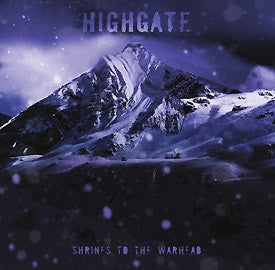 HIGHGATE - Shrines To The Warhead