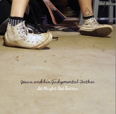 JESUS & HIS JUDGEMENTAL FATHER - It Might Get Better