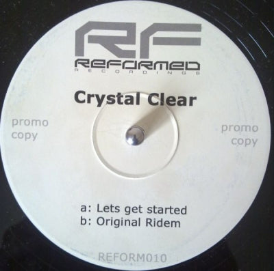 CRYSTAL CLEAR - Lets Get Started / Original Ridem