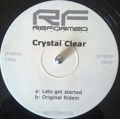 CRYSTAL CLEAR - Lets Get Started / Original Ridem