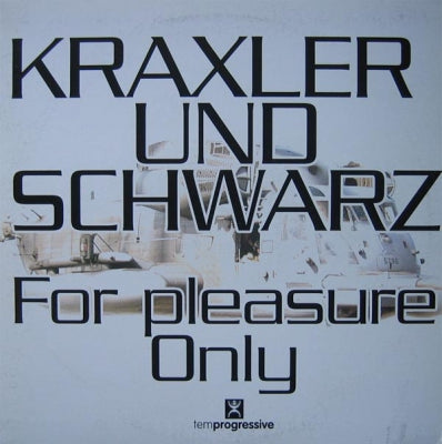 KRAXLER UND SCHWARZ - For Pleasure Only