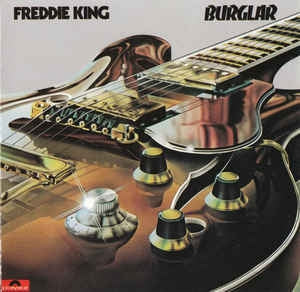 FREDDIE KING  - Burglar