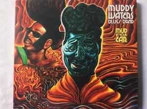 MUDDY WATERS BLUES BAND - Mud In Your Ear