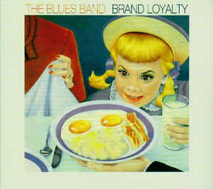 THE BLUES BAND - Brand Loyalty