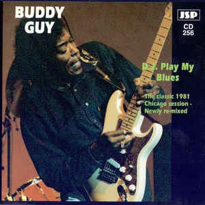 BUDDY GUY - D. J. Play My Blues
