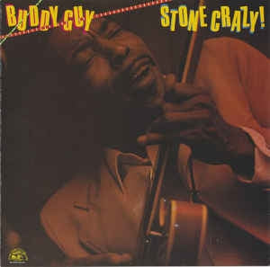 BUDDY GUY - Stone Crazy!