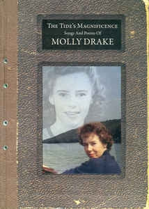 MOLLY DRAKE - The Tide's Magnificence: Songs And Poems Of Molly Drake