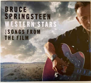 BRUCE SPRINGSTEEN  - Western Stars Plus Songs From The Film