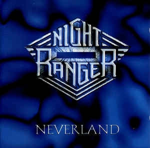 NIGHT RANGER - Neverland