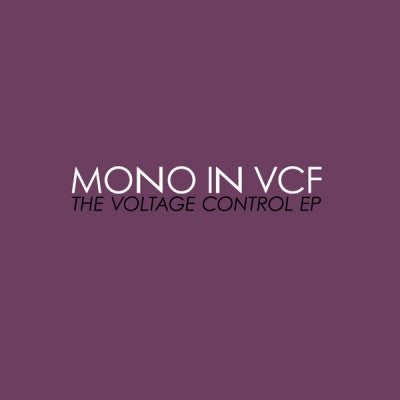MONO IN VCF - The Voltage Control EP