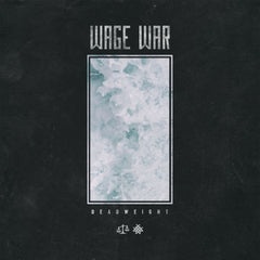 WAGE WAR - Deadweight
