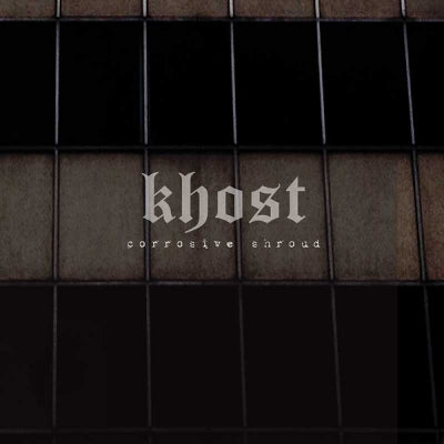 KHOST - Corrosive Shroud