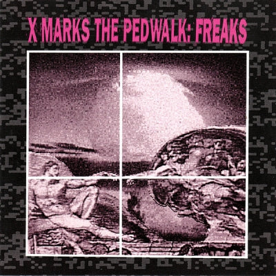 X MARKS THE PEDWALK - Freaks