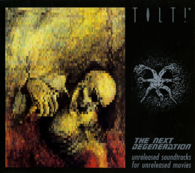 TILT! - The Next Degeneration (Unreleased Soundtracks For Unreleased Movies)