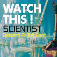 SCIENTIST - Watch This! Dubbing At Tuff Gong Studio