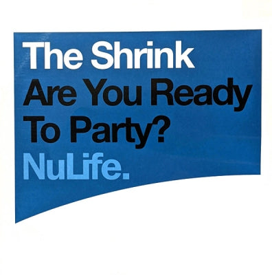 THE SHRINK - Are You Ready To Party?