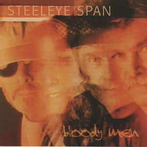 STEELEYE SPAN - Bloody Men