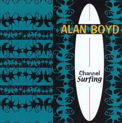 ALAN BOYD - Channel Surfing