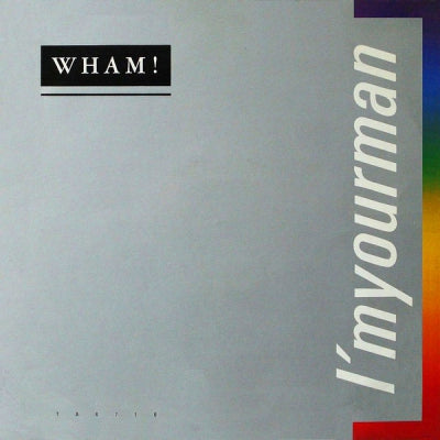 WHAM! - I'm Your  Man