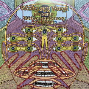 WOLFGANG VOIGT - Rückverzauberung Exhibition