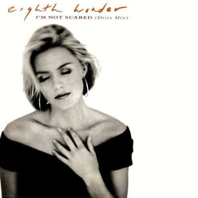 EIGHTH WONDER - I'm Not Scared