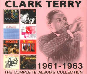 CLARK TERRY - The Complete Albums Collection 1961-1963