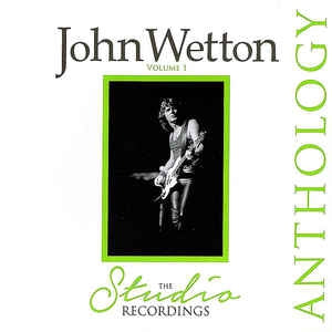 JOHN WETTON - The Studio Recordings Anthology