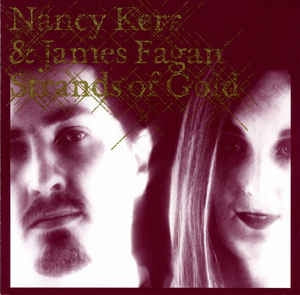 NANCY KERR & JAMES FAGAN - Strands Of Gold