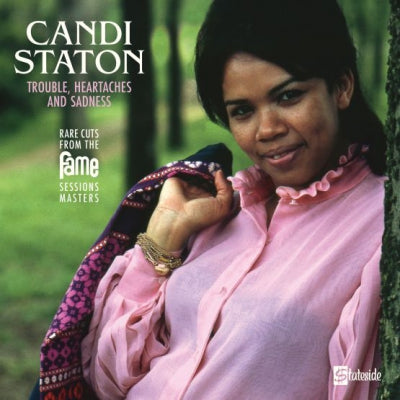 CANDI STATON - Trouble, Heartaches And Sadness