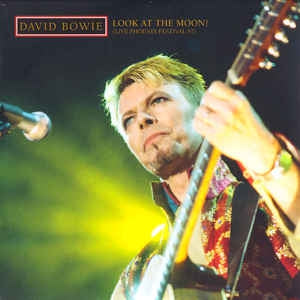 DAVID BOWIE - Look At The Moon! (Live Phoenix Festival 97)