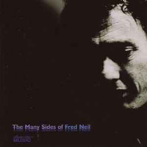 FRED NEIL - The Many Sides Of Fred Neil