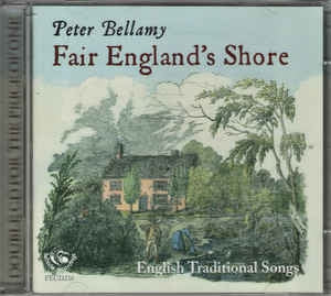 PETER BELLAMY - Fair England's Shore