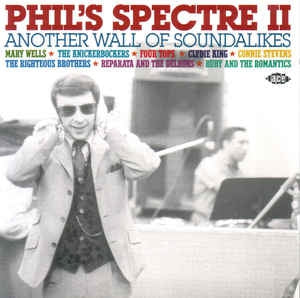 VARIOUS - Phil's Spectre II (Another Wall Of Soundalikes)