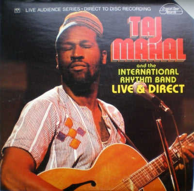 TAJ MAHAL AND THE INTERNATIONAL RHYTHM BAND - Live & Direct