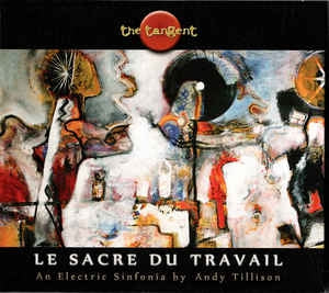 THE TANGENT - Le Sacre Du Travail
