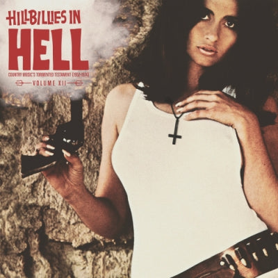 VARIOUS - Hillbillies In Hell - Volume XII