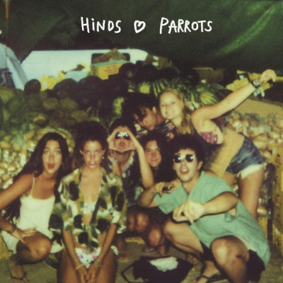 THE PARROTS / HINDS - Hinds ♡ Parrots
