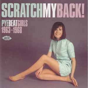 VARIOUS - Scratch My Back! Pye Beat Girls 1963-1968