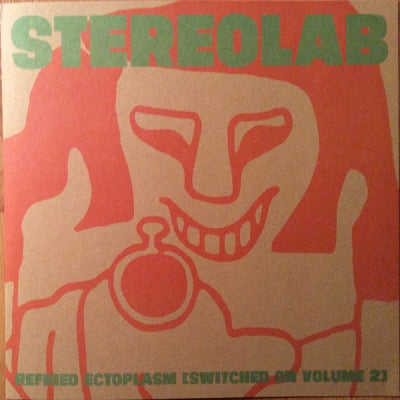 STEREOLAB - Refried Ectoplasm (Switched On Volume 2)